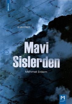 Mavi Sislerden - Mehmet Erdem | Yeni ve İkinci El Ucuz Kitabın Adresi