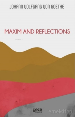 Maxim and Reflections - Johann Wolfgang Von Goethe | Yeni ve İkinci El