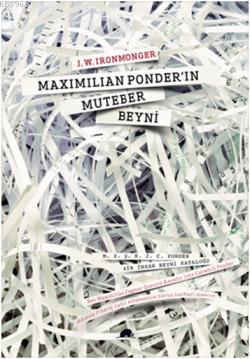 Maximilian Ponder'ın Muteber Beyni - J. W. Ironmonger | Yeni ve İkinci