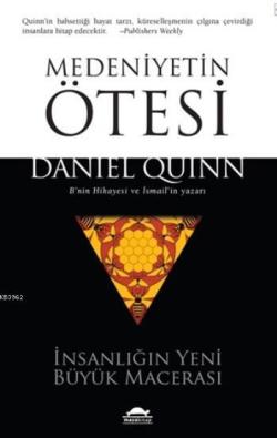 Medeniyetin Ötesi - Daniel Quinn- | Yeni ve İkinci El Ucuz Kitabın Adr