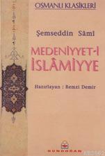 Medeniyyet-i İslamiyye - Şemseddin Sami | Yeni ve İkinci El Ucuz Kitab