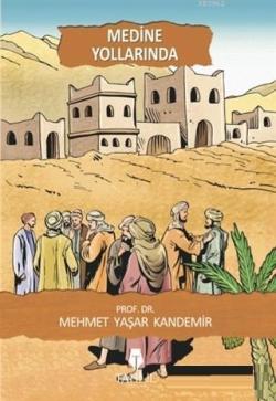 Medine Yollarında - Mehmet Yaşar Kandemir | Yeni ve İkinci El Ucuz Kit