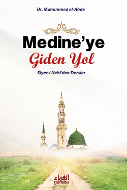 Medine'ye Giden Yol - Muhammed el-Abde | Yeni ve İkinci El Ucuz Kitabı