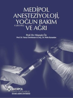 Medipol Anesteziyoloji Yoğun Bakım ve Ağrı Kitabı