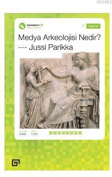 Medya Arkeolojisi Nedir? - Jussi Parikka | Yeni ve İkinci El Ucuz Kita