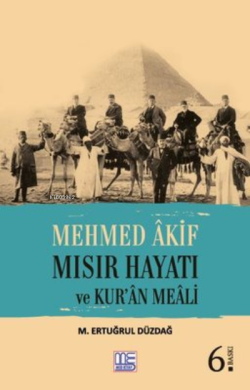 Mehmed Akif Mısır Hayatı ve Kur'an Meali - M. Ertuğrul Düzdağ | Yeni v