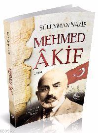 Mehmed Akif - Süleyman Nazif | Yeni ve İkinci El Ucuz Kitabın Adresi