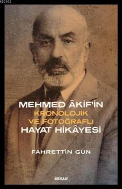 Mehmed Akif'in Hayat Hikayesi - Fahrettin Gün | Yeni ve İkinci El Ucuz
