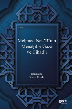 Meḥmed Necātī’nin Menāḳıb-ı Ġazā ve Cihād’ı