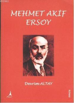 Mehmet Akif Ersoy - Devrim Altay | Yeni ve İkinci El Ucuz Kitabın Adre