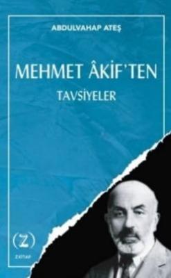 Mehmet Akif'ten Tavsiyeler