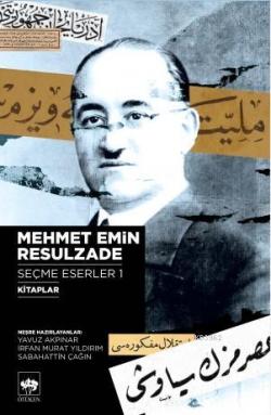 Mehmet Emin Resulzade Seçme Eserleri 1 - Mehmet Emin Resulzade | Yeni 