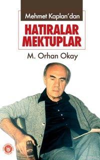 Mehmet Kaplan'dan Hatıralar Mektuplar - M. Orhan Okay | Yeni ve İkinci