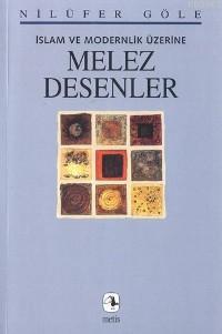 Melez Desenler - Nilüfer Göle | Yeni ve İkinci El Ucuz Kitabın Adresi