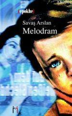 Melodram - Savaş Arslan | Yeni ve İkinci El Ucuz Kitabın Adresi