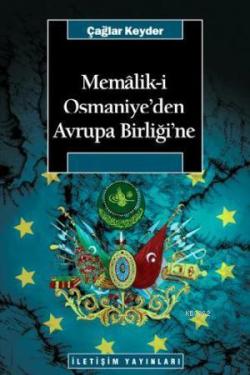 Memaliki Osmaniye'den Avrupa Birliği'ne - Tahir Çağa | Yeni ve İkinci 