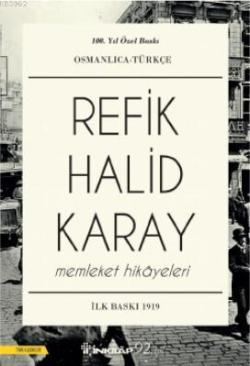 Memleket Hikayeleri Osmanlıca - Türkçe - Refik Halid Karay | Yeni ve İ