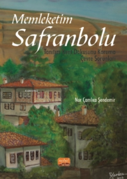 Memleketim Safranbolu - Nur Çamlıca Şendemir | Yeni ve İkinci El Ucuz 