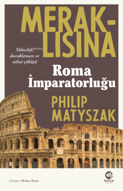 Meraklısına Roma İmparatorluğu - Philip Matyszak | Yeni ve İkinci El U