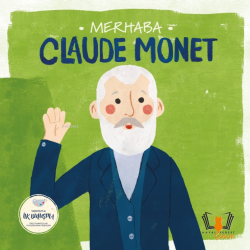 Merhaba Claude Monet;Sanatçıyla İlk Buluşma - Kolektif | Yeni ve İkinc