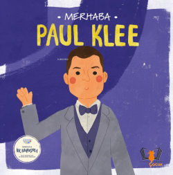 Merhaba Paul Klee;Sanatçıyla İlk Buluşma - Kolektif | Yeni ve İkinci E