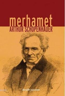 Merhamet - Arthur Schopenhauer | Yeni ve İkinci El Ucuz Kitabın Adresi