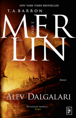 Merlin Serisi 3. Kitap - Alev Dalgaları - T. A. Barron | Yeni ve İkinc