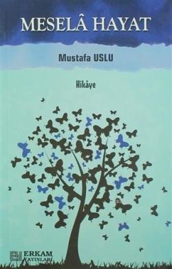 Mesela Hayat - Mustafa Uslu | Yeni ve İkinci El Ucuz Kitabın Adresi