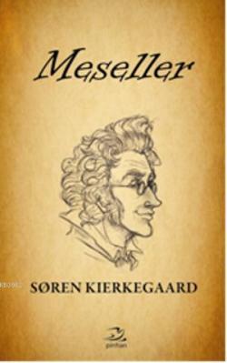 Meseller - Soren Kierkegaard | Yeni ve İkinci El Ucuz Kitabın Adresi
