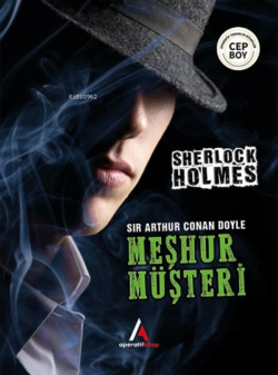 Meşhur Müşteri - Sherlock Holmes - SİR ARTHUR CONAN DOYLE | Yeni ve İk