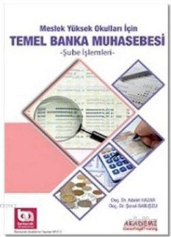 Meslek Yüksek Okulları için Temel Banka Muhasebesi - Şenol Babuşcu | Y