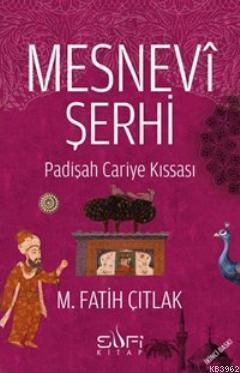 Mesnevi Şerhi - M. Fatih Çıtlak | Yeni ve İkinci El Ucuz Kitabın Adres