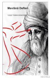 Mevlânâ Defteri - Yusuf Turan Günaydın | Yeni ve İkinci El Ucuz Kitabı