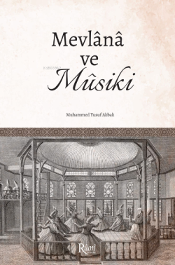 Mevlana Ve Musiki - Muhammed Yusuf Akbak | Yeni ve İkinci El Ucuz Kita