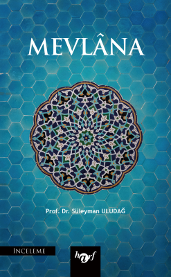 Mevlâna - Süleyman Uludağ | Yeni ve İkinci El Ucuz Kitabın Adresi