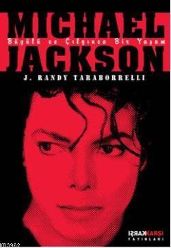 Michael Jackson - J. Randy Taraborelli | Yeni ve İkinci El Ucuz Kitabı