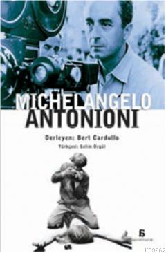 Michelangelo Antonioni - Bert Cardullo | Yeni ve İkinci El Ucuz Kitabı
