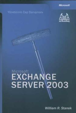 Microsoft Exchange Server 2003 - | Yeni ve İkinci El Ucuz Kitabın Adre