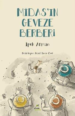Midas'ın Geveze Berberi - İpek Arman | Yeni ve İkinci El Ucuz Kitabın 