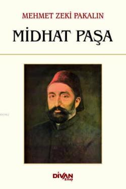 Midhat Paşa - Mehmet Zeki Pakalın- | Yeni ve İkinci El Ucuz Kitabın Ad
