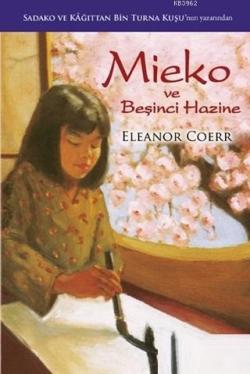 Mieko ve Beşinci Hazine - Eleanor Coerr | Yeni ve İkinci El Ucuz Kitab