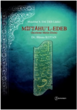 Miftahu’l-Edeb (İnceleme-Metin-Dizin)