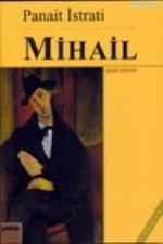 Mihail - Panait Istrati | Yeni ve İkinci El Ucuz Kitabın Adresi