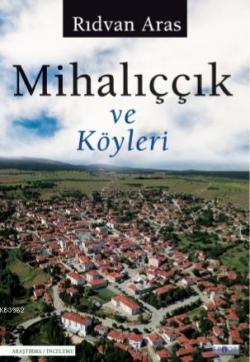 Mihalıççık ve Köyleri - Rıdvan Aras | Yeni ve İkinci El Ucuz Kitabın A