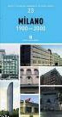 Milano 1900-2000 - Kolektif | Yeni ve İkinci El Ucuz Kitabın Adresi