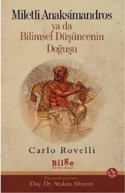 Miletli Anaksimandros Ya da Bilimsel Düşüncenin Doğuşu - Carlo Rovelli