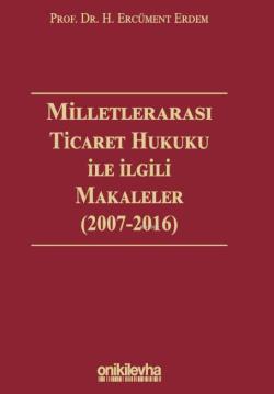 Milletlerarası Ticaret Hukuku ile İlgili Makaleler ( 2007-2016) - H.Er