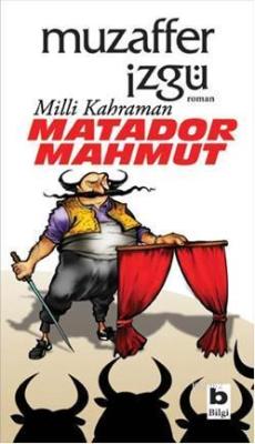 Milli Kahraman Matador Mahmut - Muzaffer İzgü | Yeni ve İkinci El Ucuz