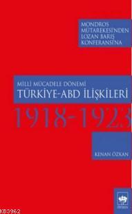 Milli Mücadele Dönemi Türkiye Abd İlişkileri; 1978 1923