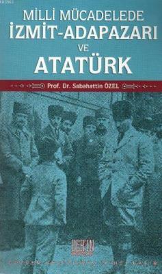 Milli Mücadelede İzmit Adapazarı ve Atatürk